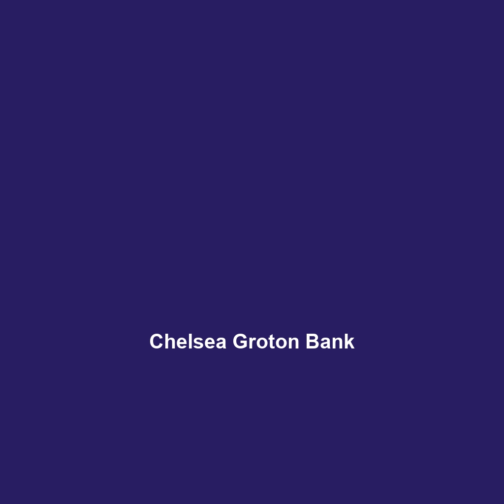 Chelsea Groton Bank