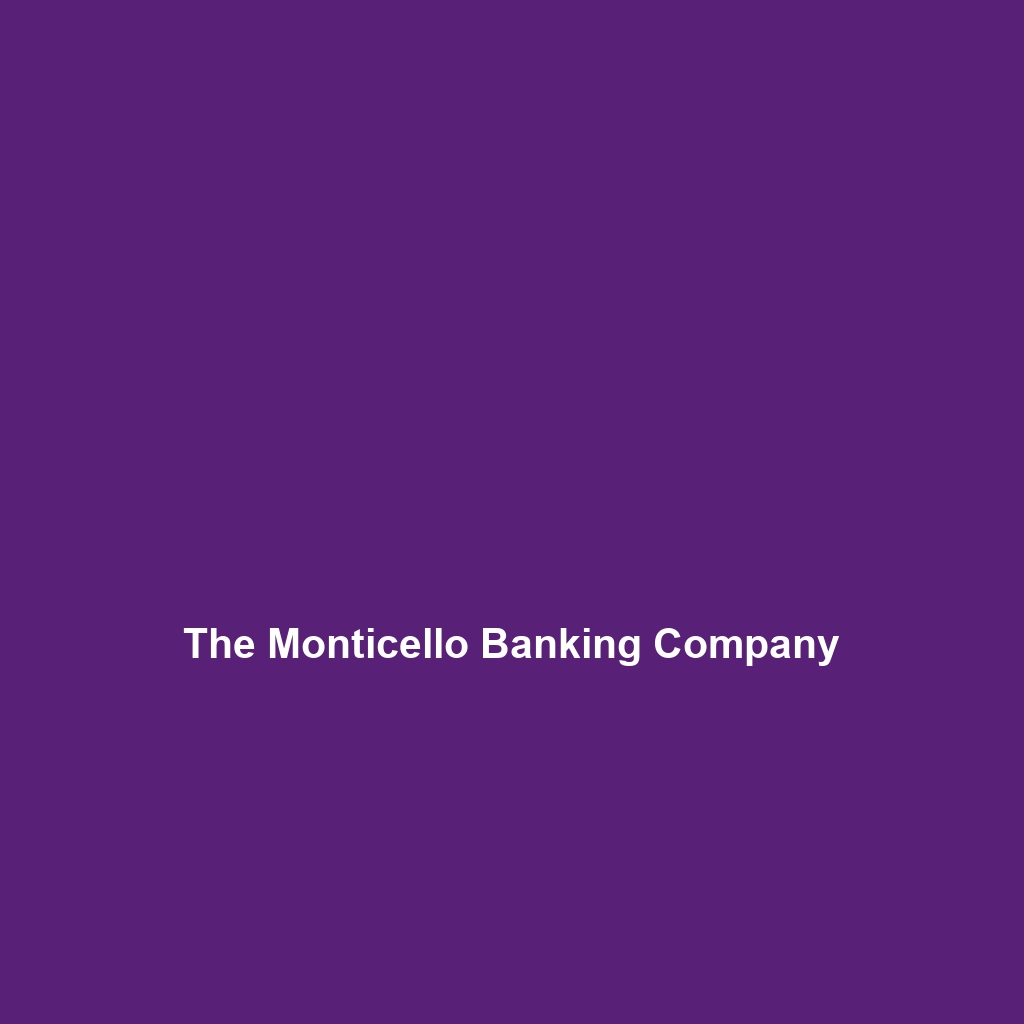 The Monticello Banking Company