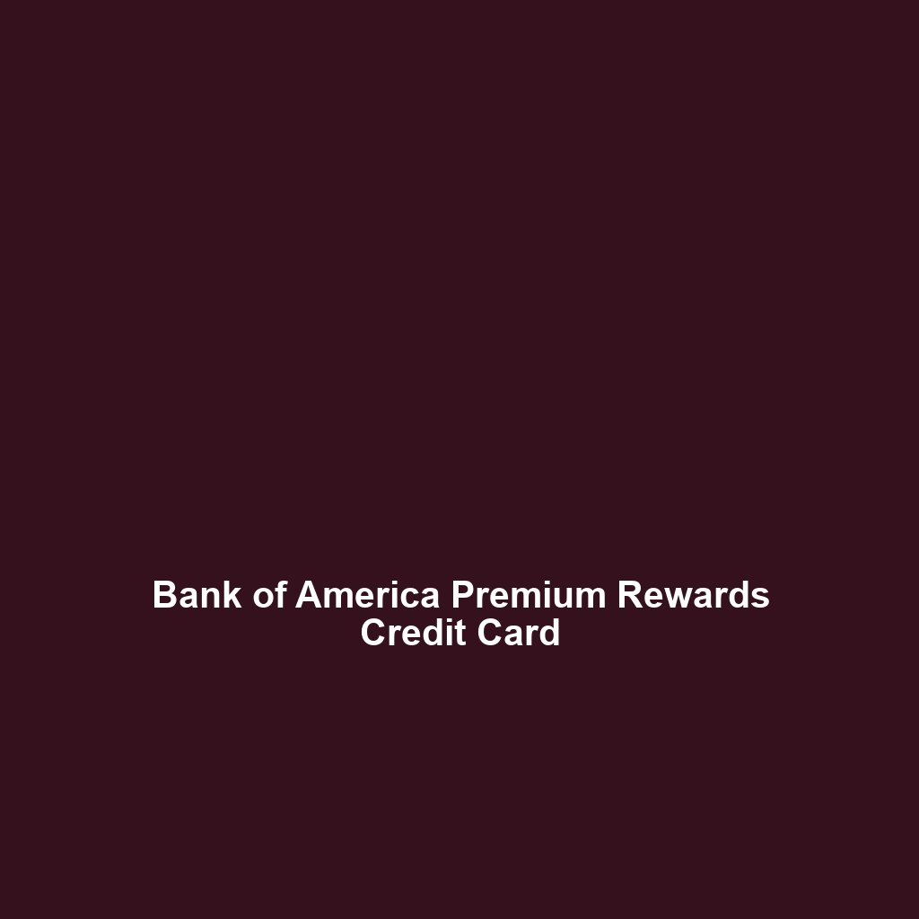 Bank of America Premium Rewards Credit Card