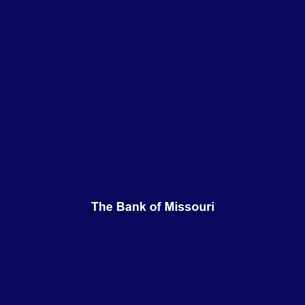 The Bank of Missouri