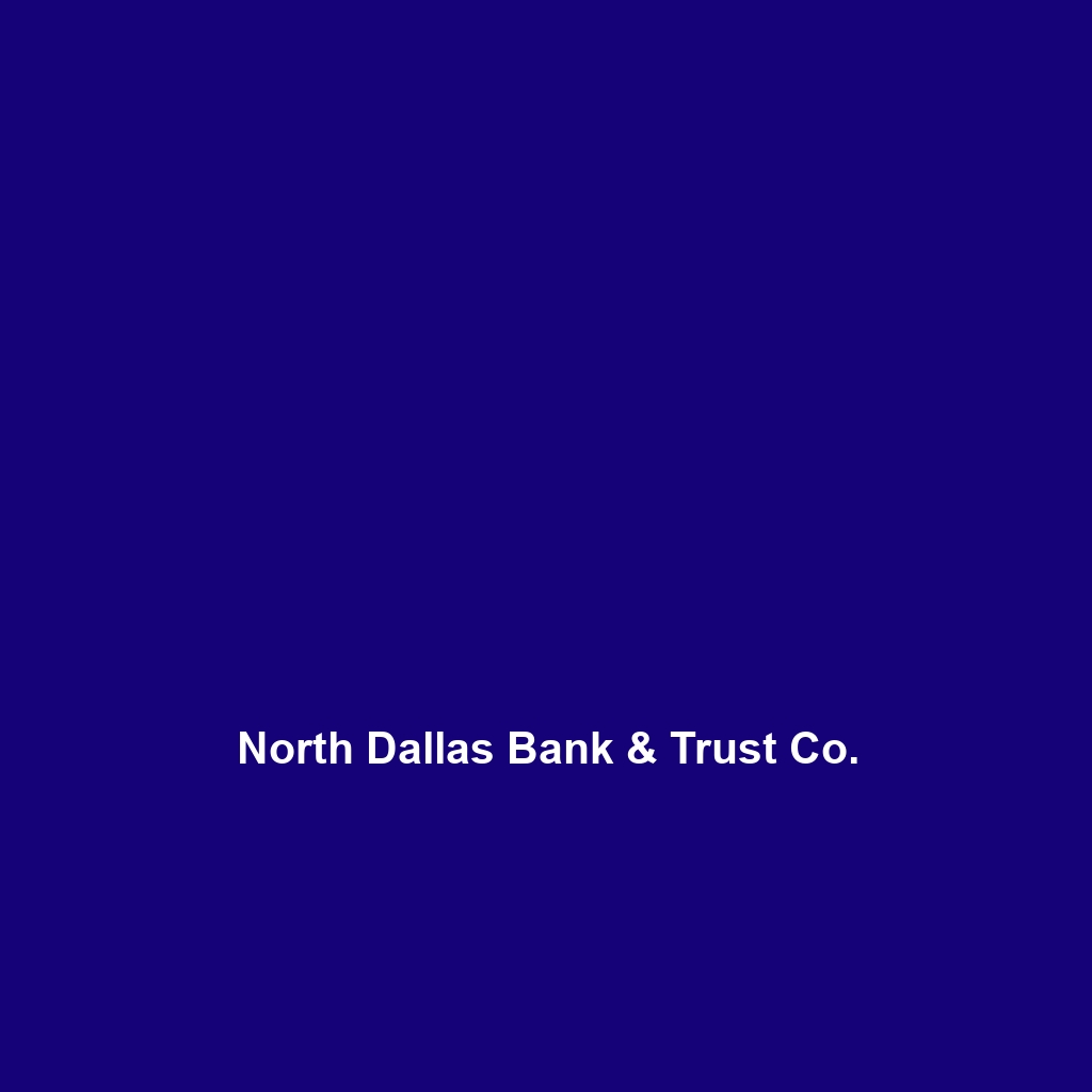 North Dallas Bank & Trust Co.