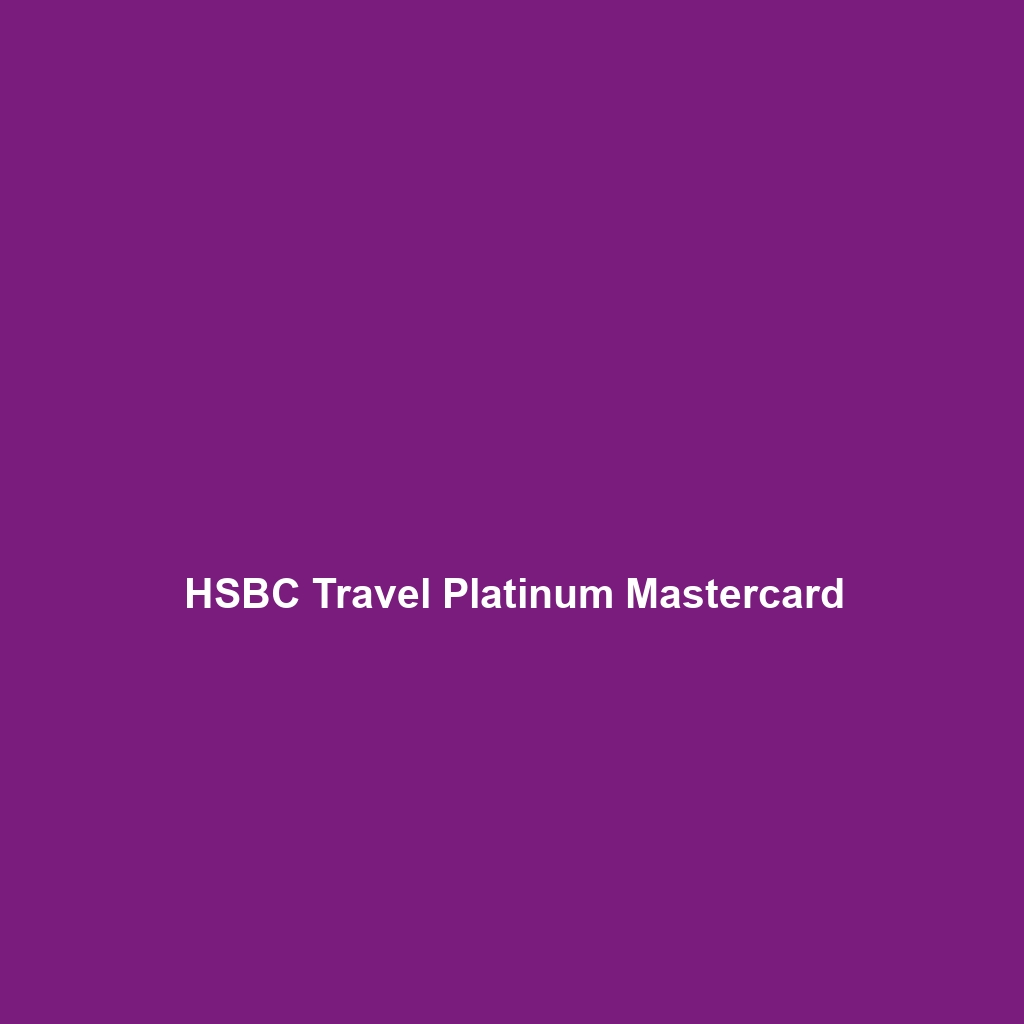 HSBC Travel Platinum Mastercard