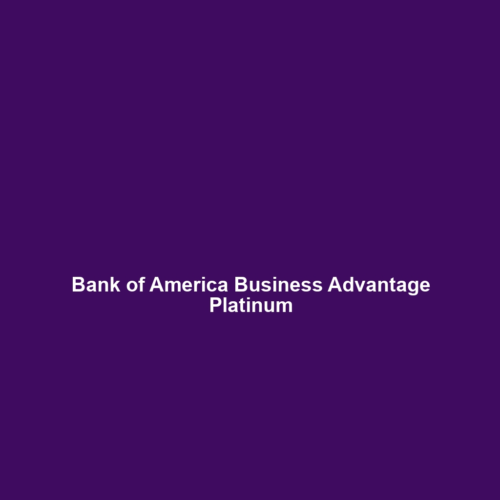 Bank of America Business Advantage Platinum