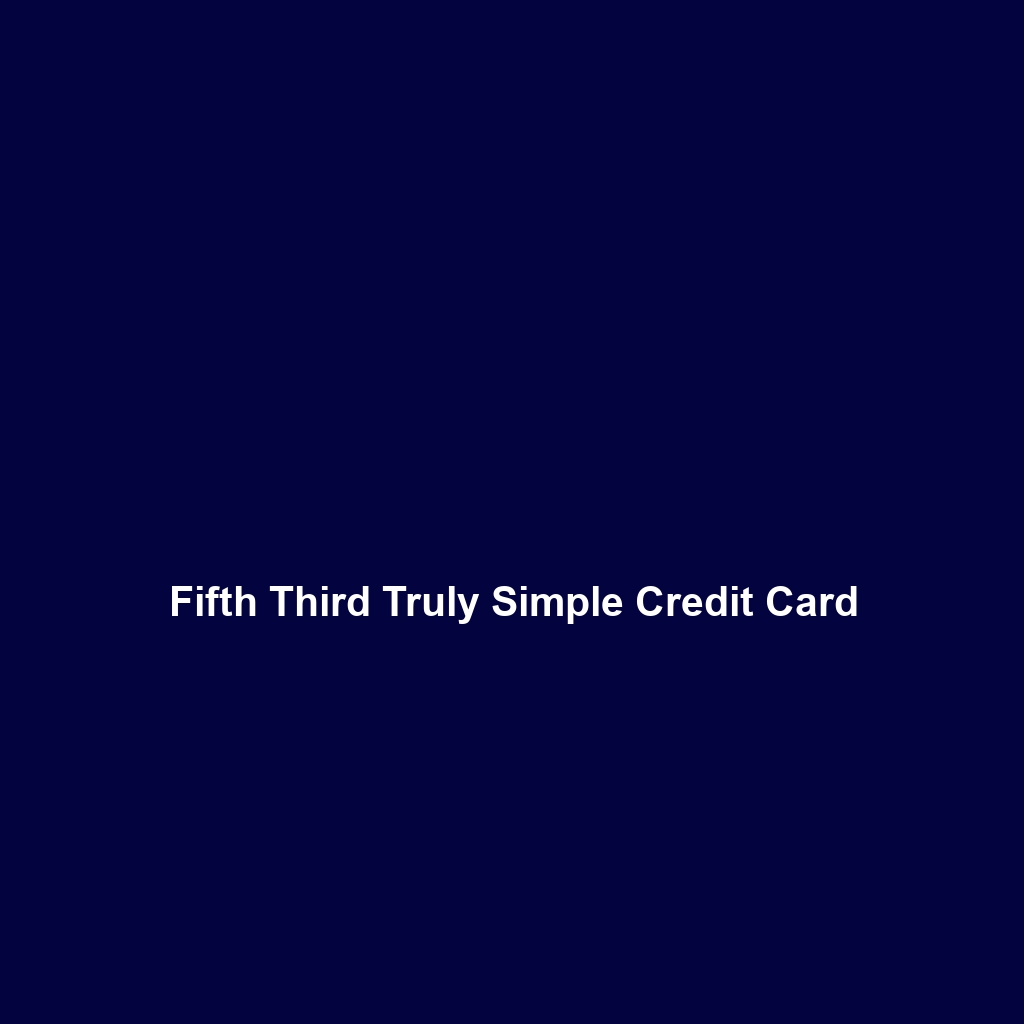 Fifth Third Truly Simple Credit Card