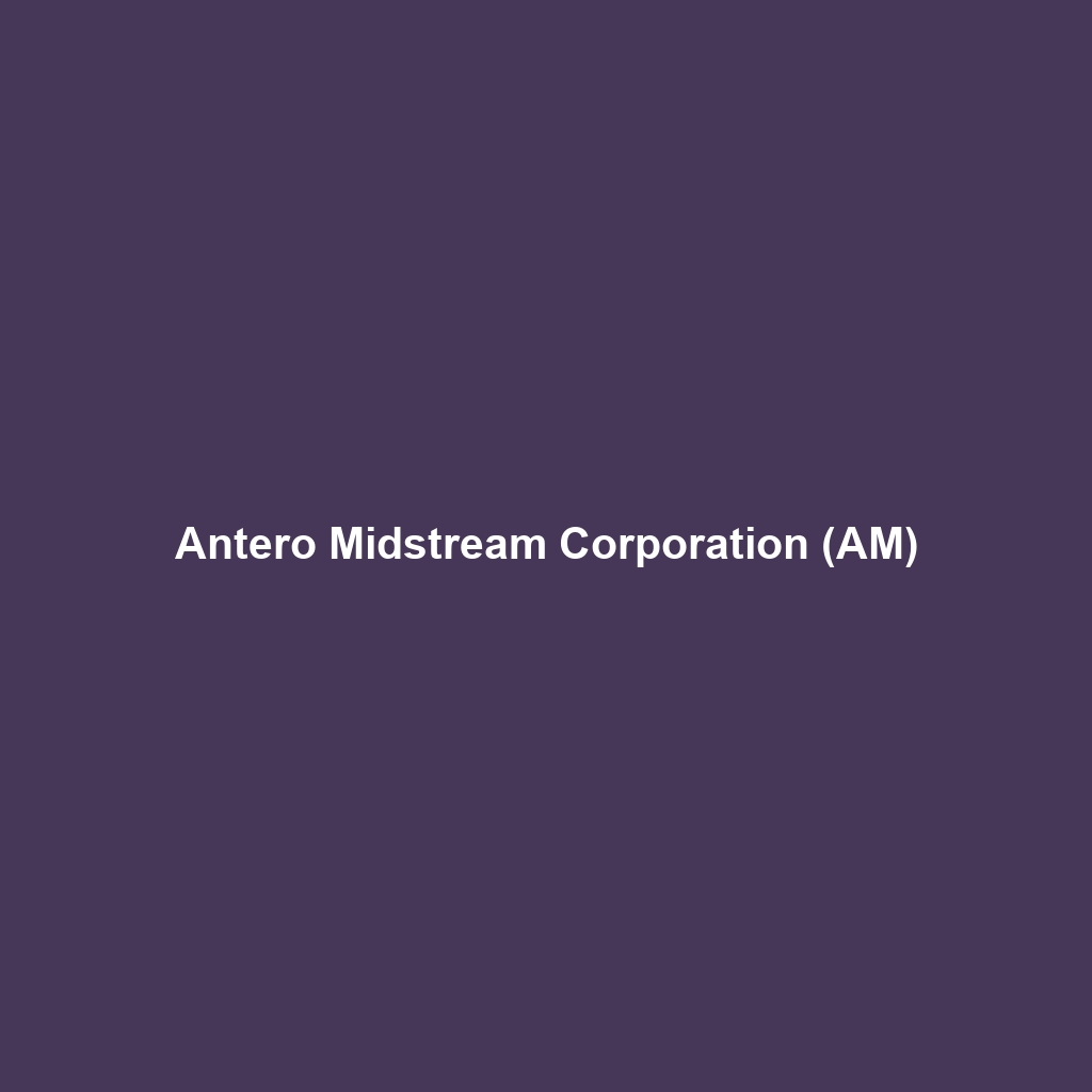 Antero Midstream Corporation (AM)