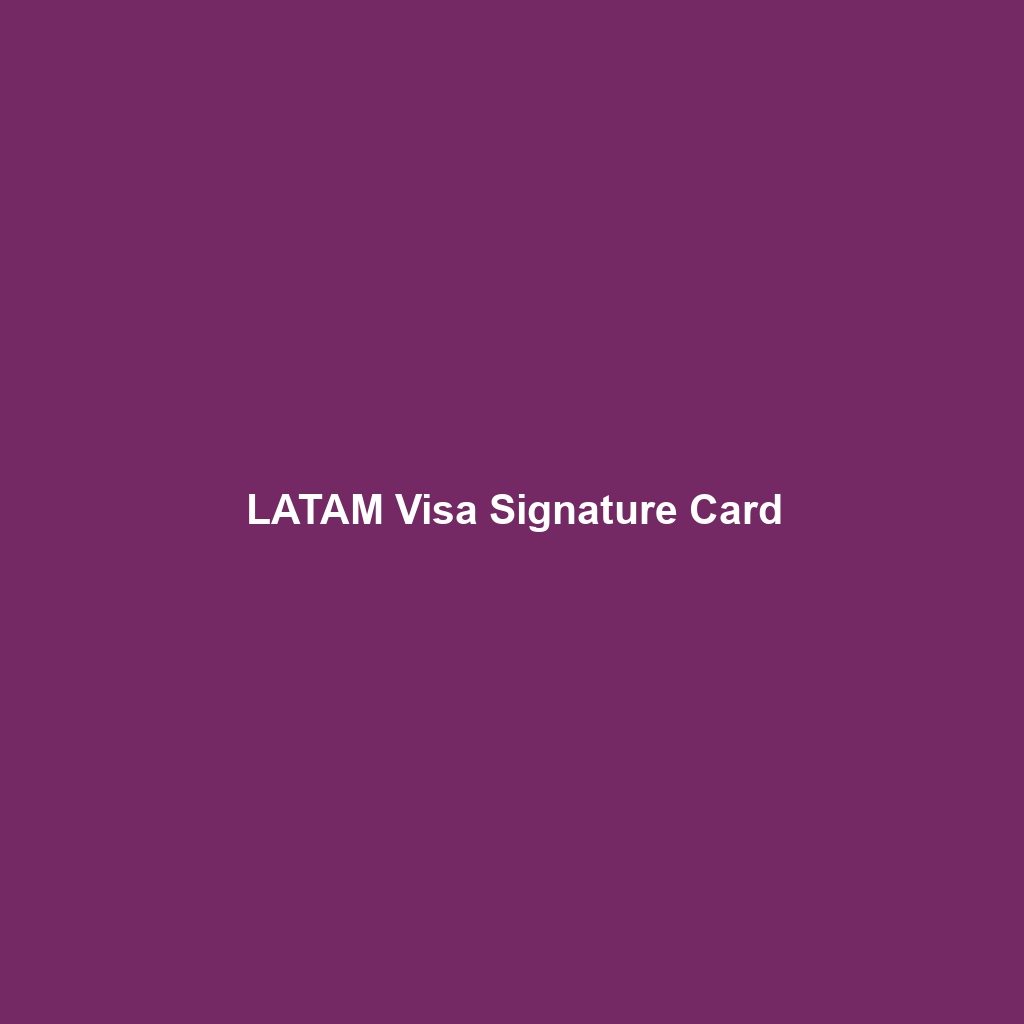 LATAM Visa Signature Card