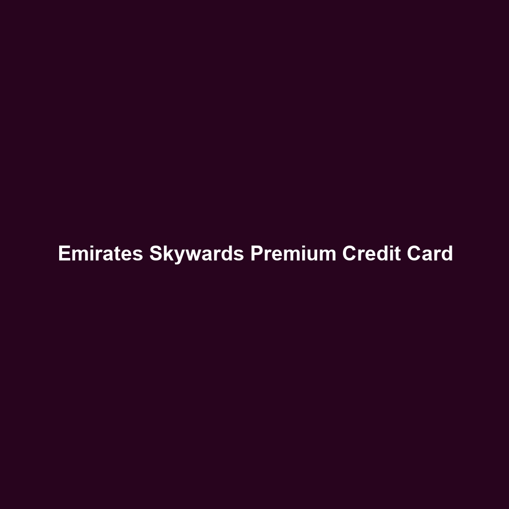 Emirates Skywards Premium Credit Card