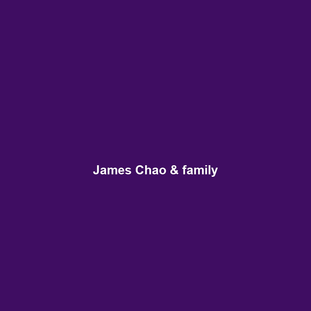 James Chao & family