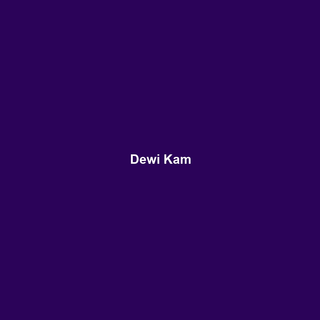 Dewi Kam