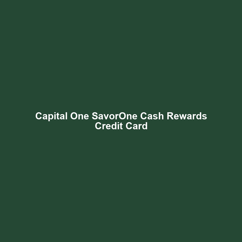 Capital One SavorOne Cash Rewards Credit Card