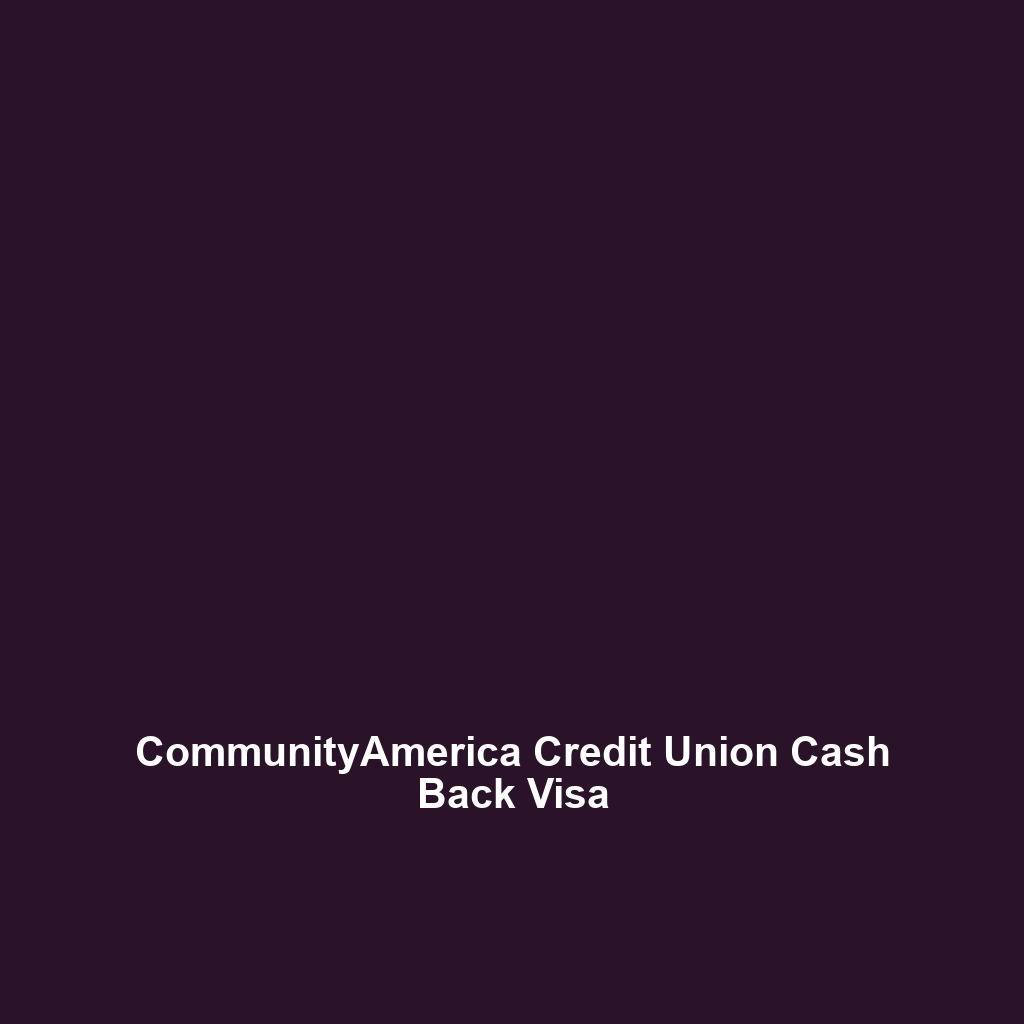 CommunityAmerica Credit Union Cash Back Visa