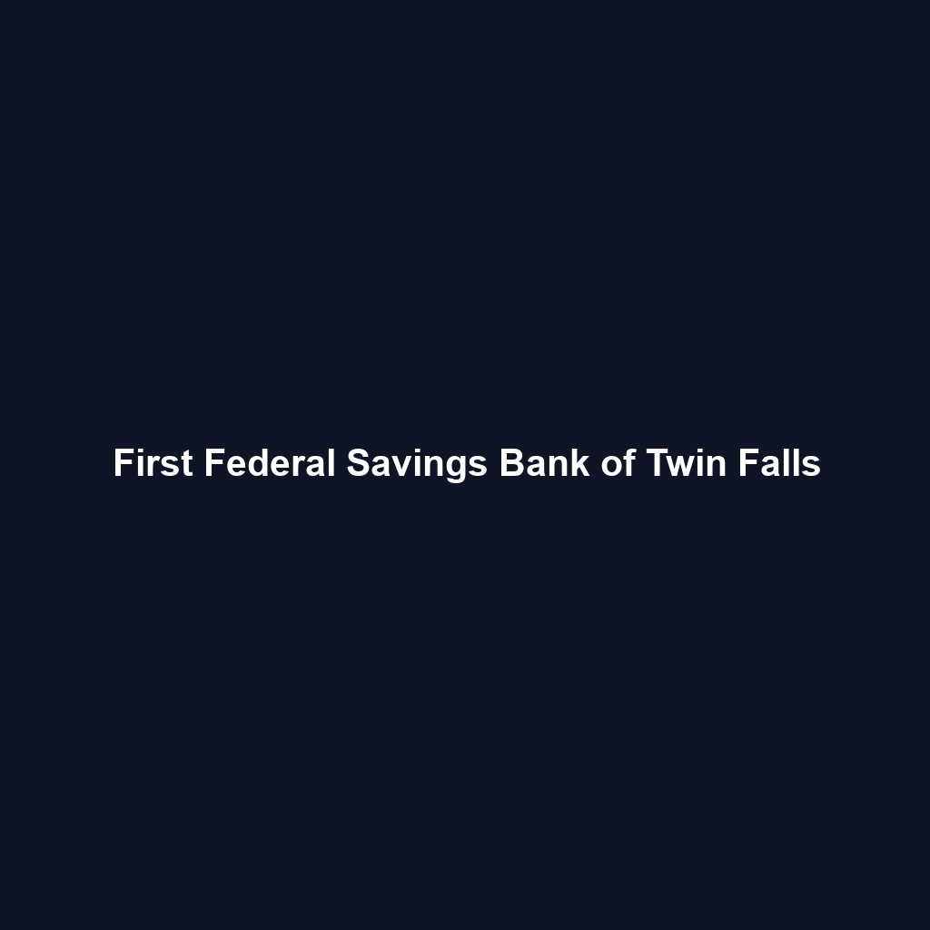 First Federal Savings Bank of Twin Falls