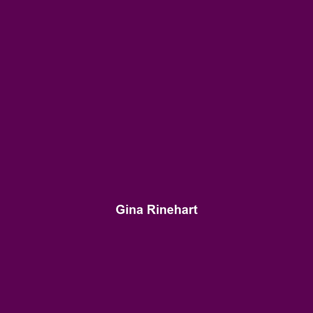 Gina Rinehart