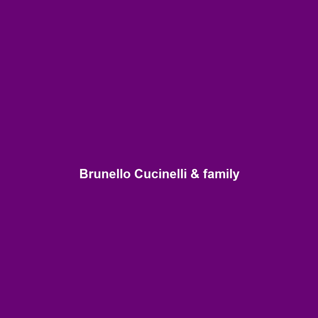 Brunello Cucinelli & family