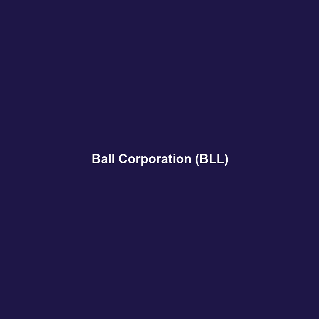 Ball Corporation (BLL)