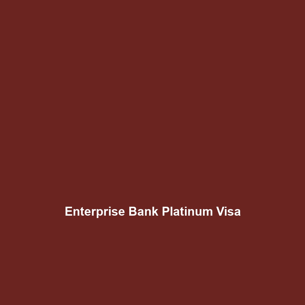 Enterprise Bank Platinum Visa