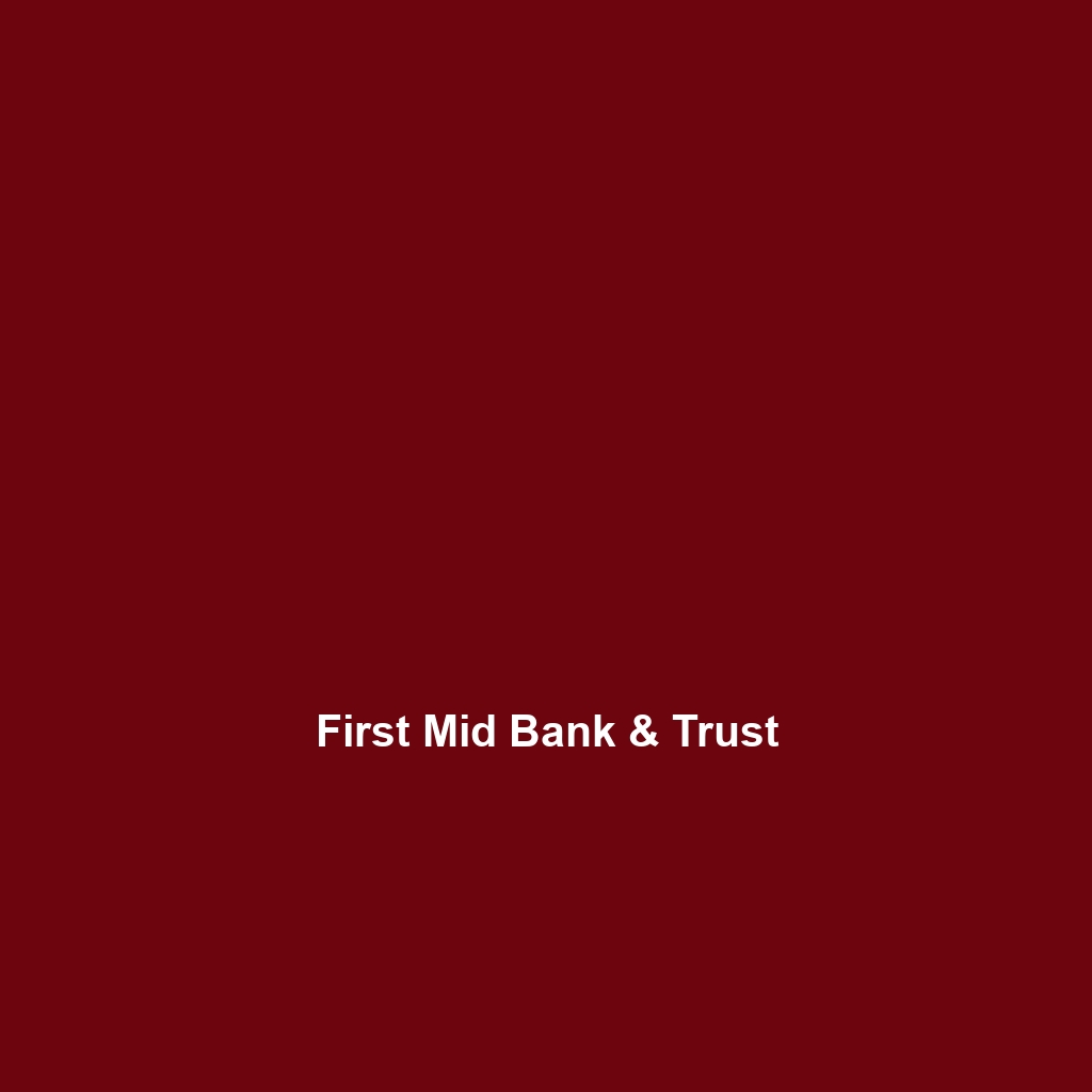 First Mid Bank & Trust