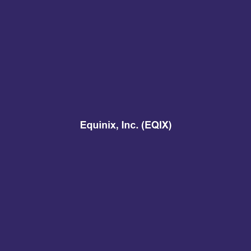 Equinix, Inc. (EQIX)