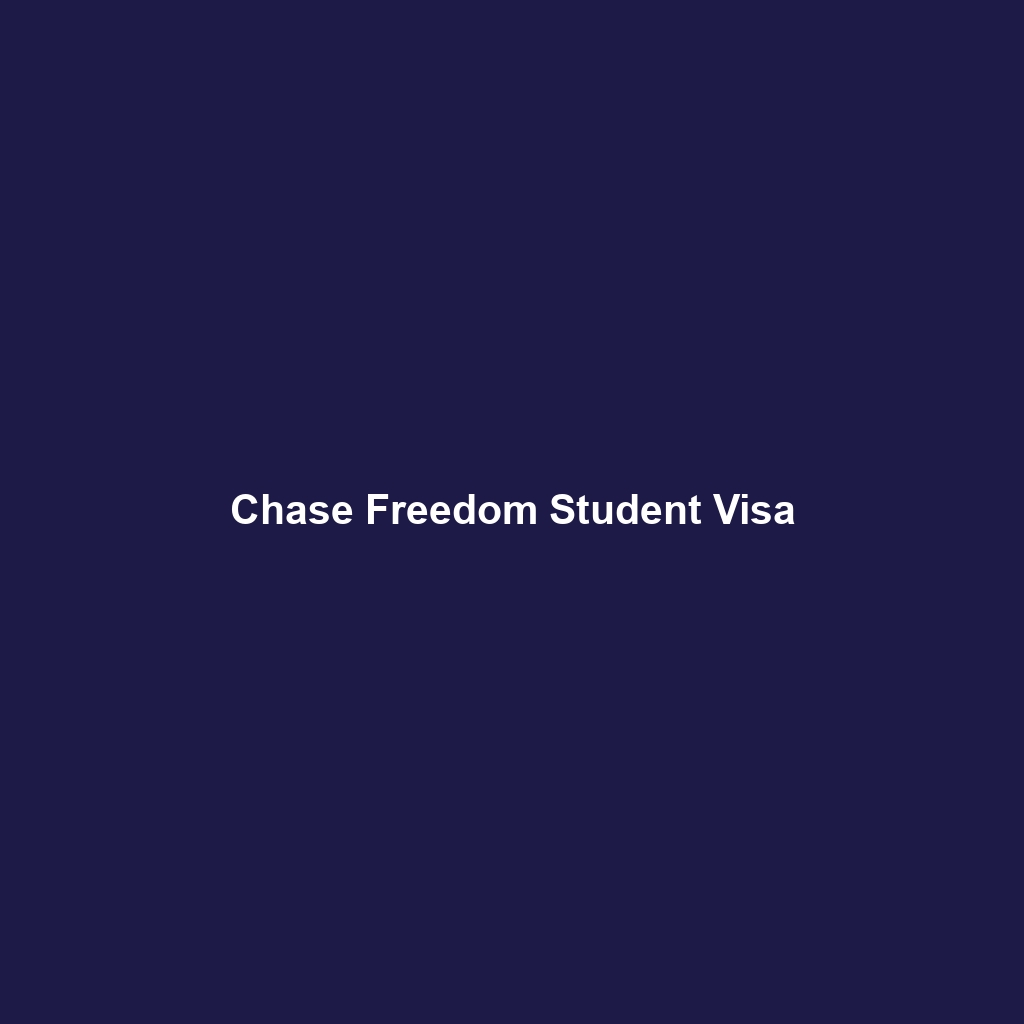 Chase Freedom Student Visa