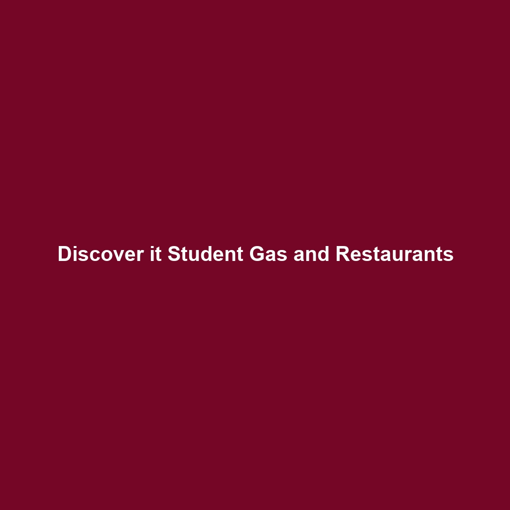 Discover it Student Gas and Restaurants