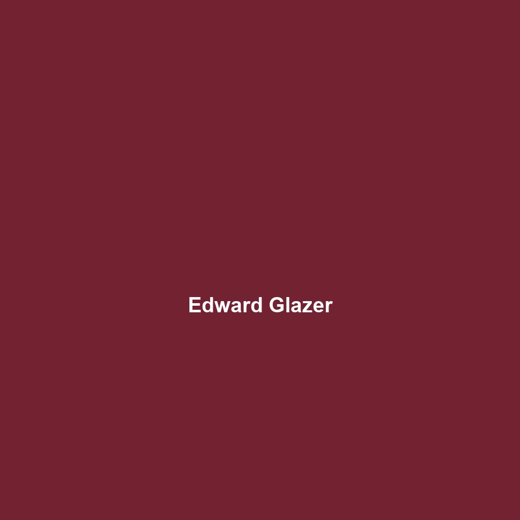 Edward Glazer