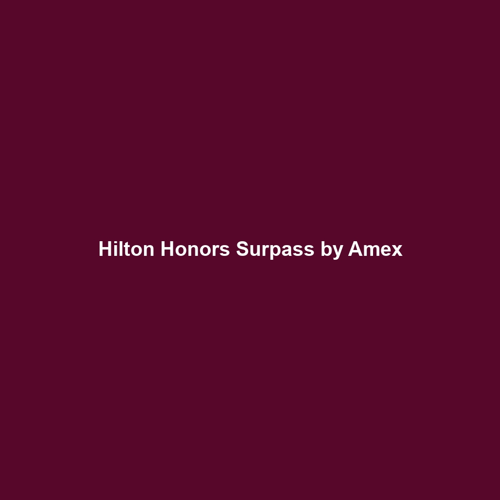 Hilton Honors Surpass by Amex