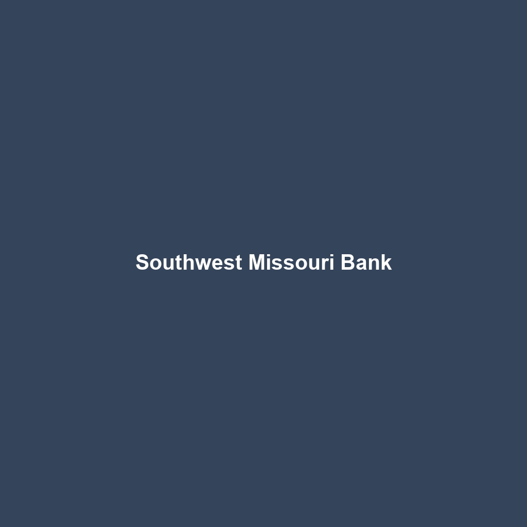 Southwest Missouri Bank