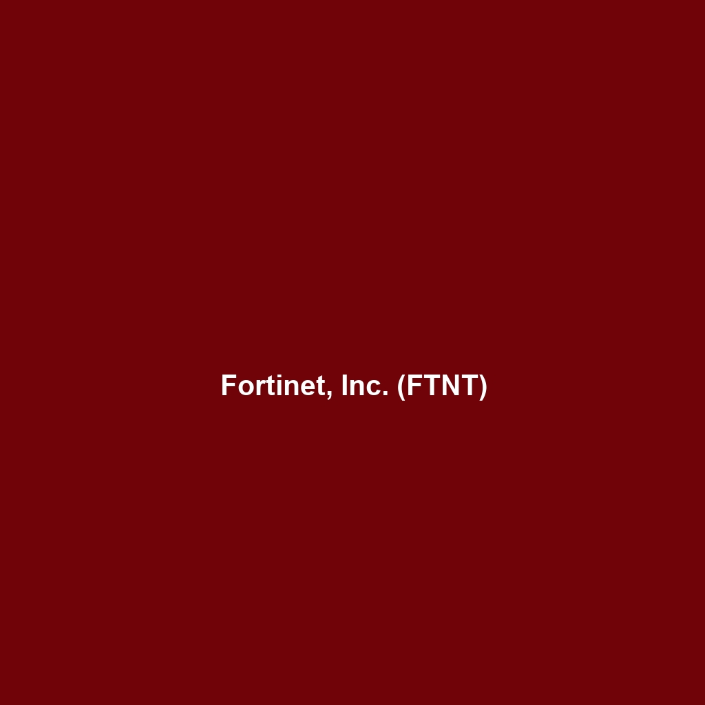 Fortinet, Inc. (FTNT)