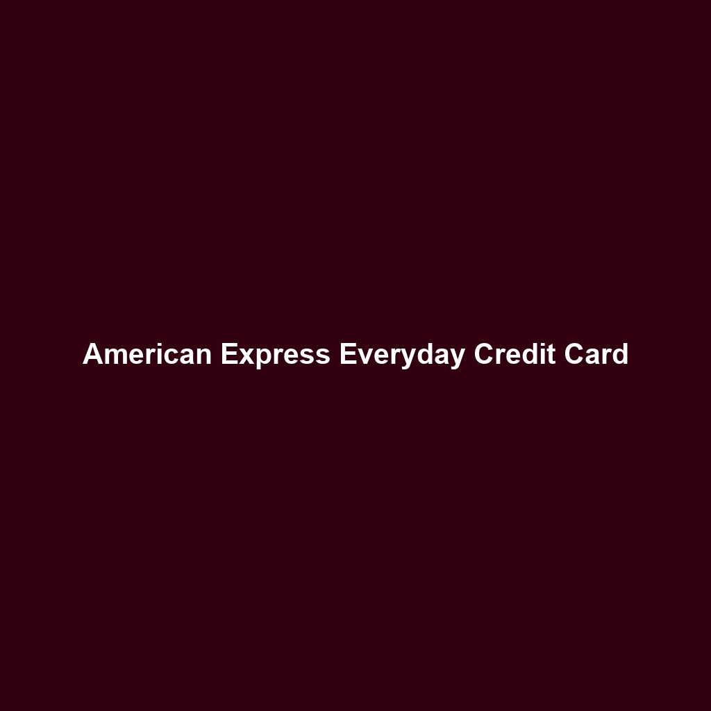 American Express Everyday Credit Card