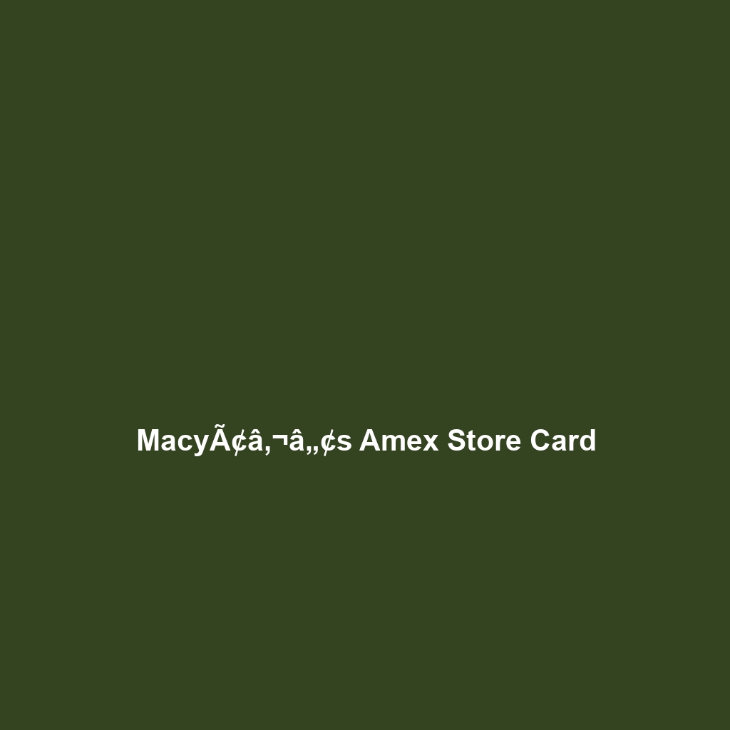 Macy’s American Express Store Card