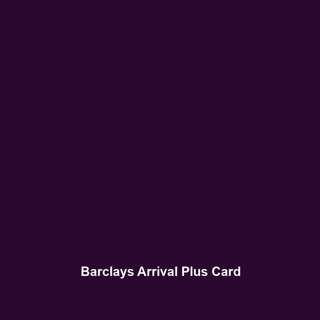 Barclays Arrival Plus Card