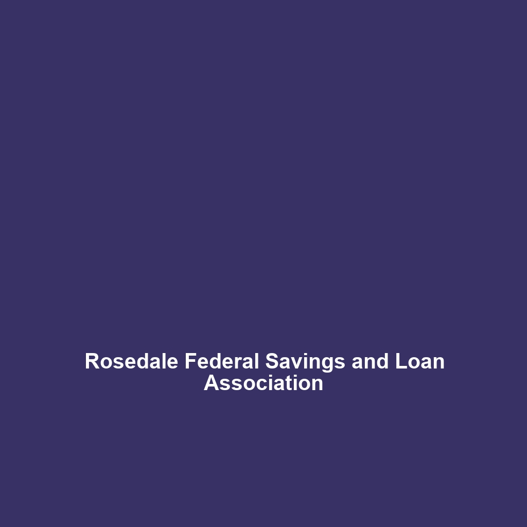 Rosedale Federal Savings and Loan Association