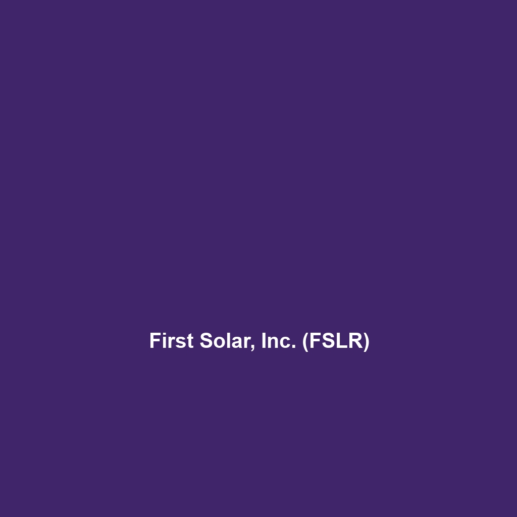 First Solar, Inc. (FSLR)