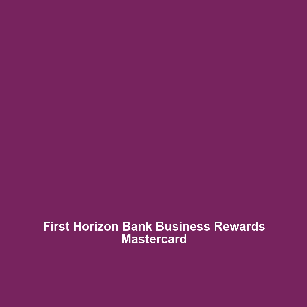 First Horizon Bank Business Rewards Mastercard