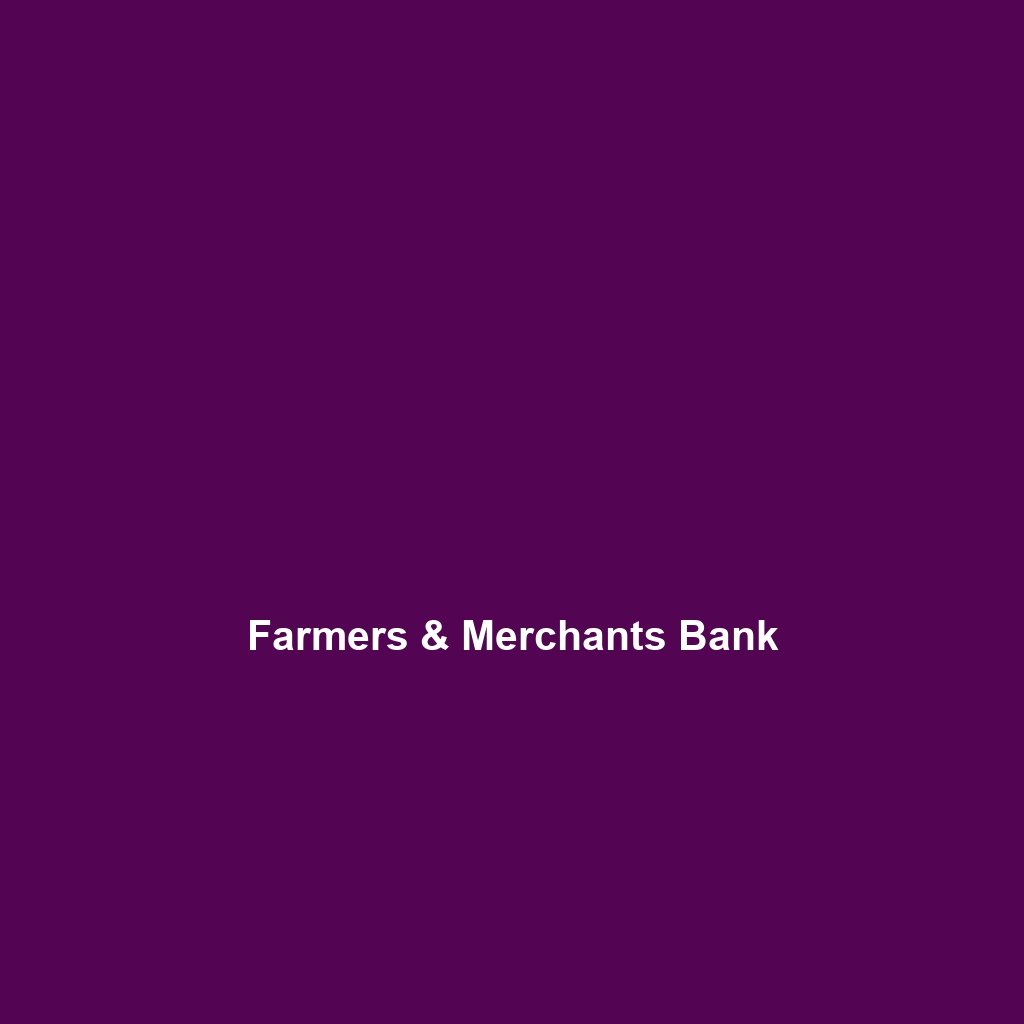 Farmers & Merchants Bank