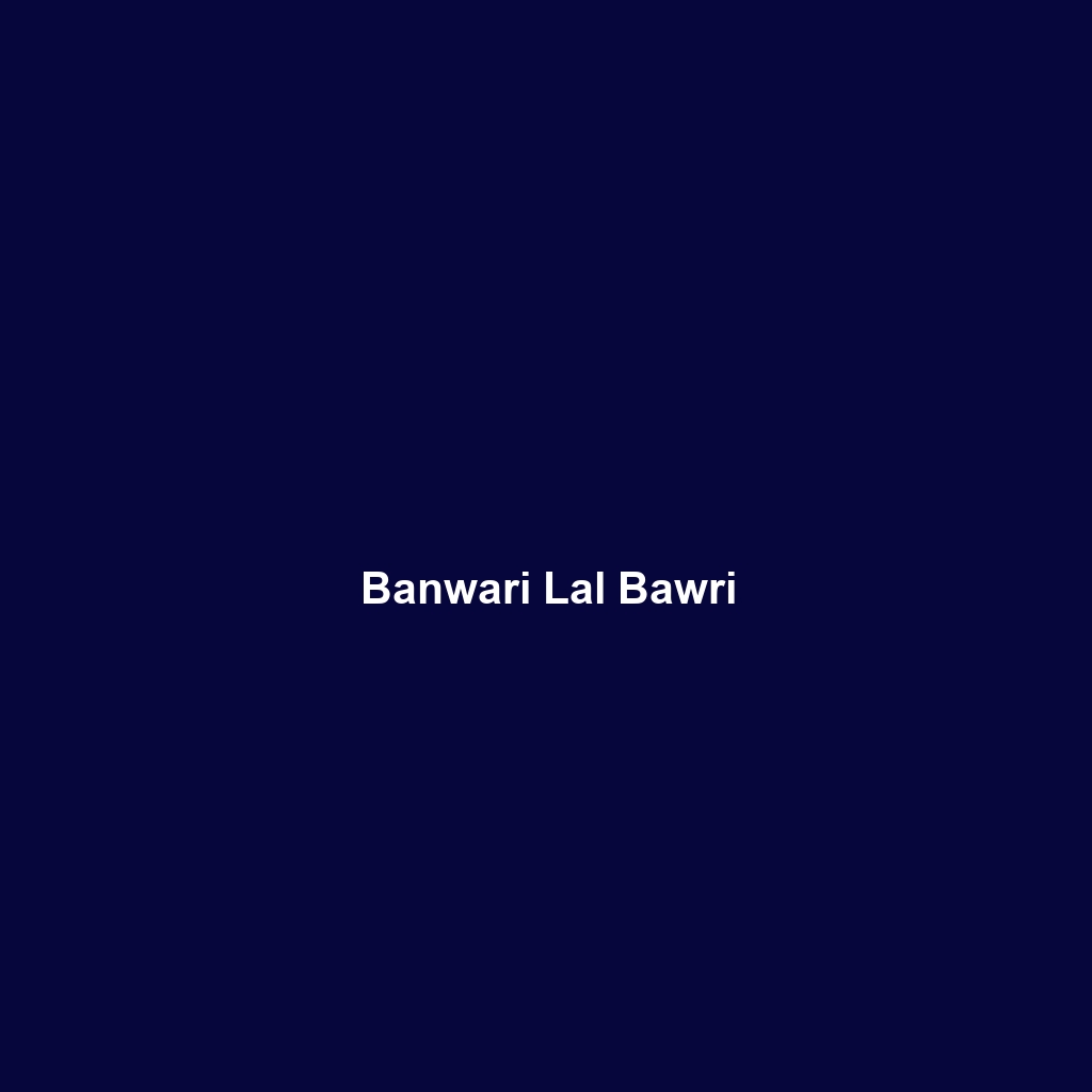 Banwari Lal Bawri