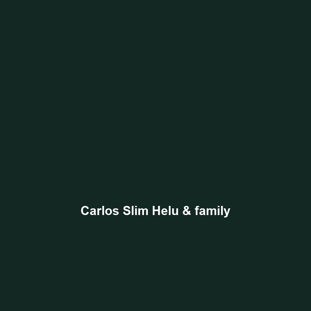 Carlos Slim Helu & family