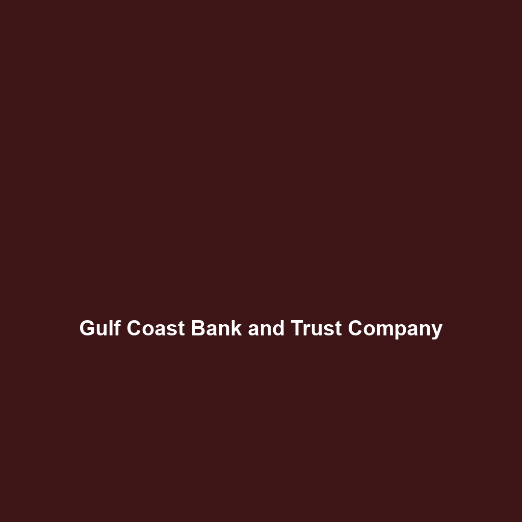 Gulf Coast Bank and Trust Company