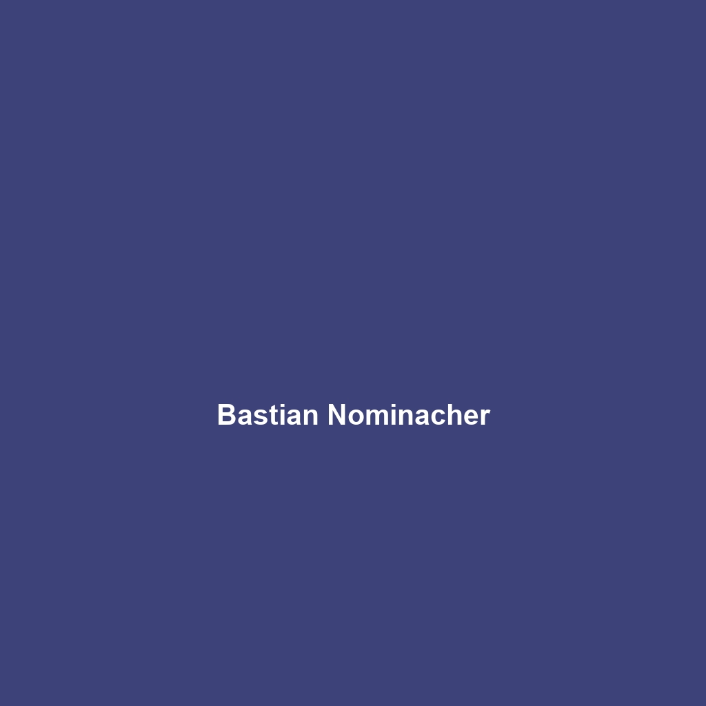 Bastian Nominacher