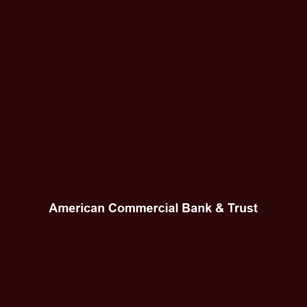 American Commercial Bank & Trust