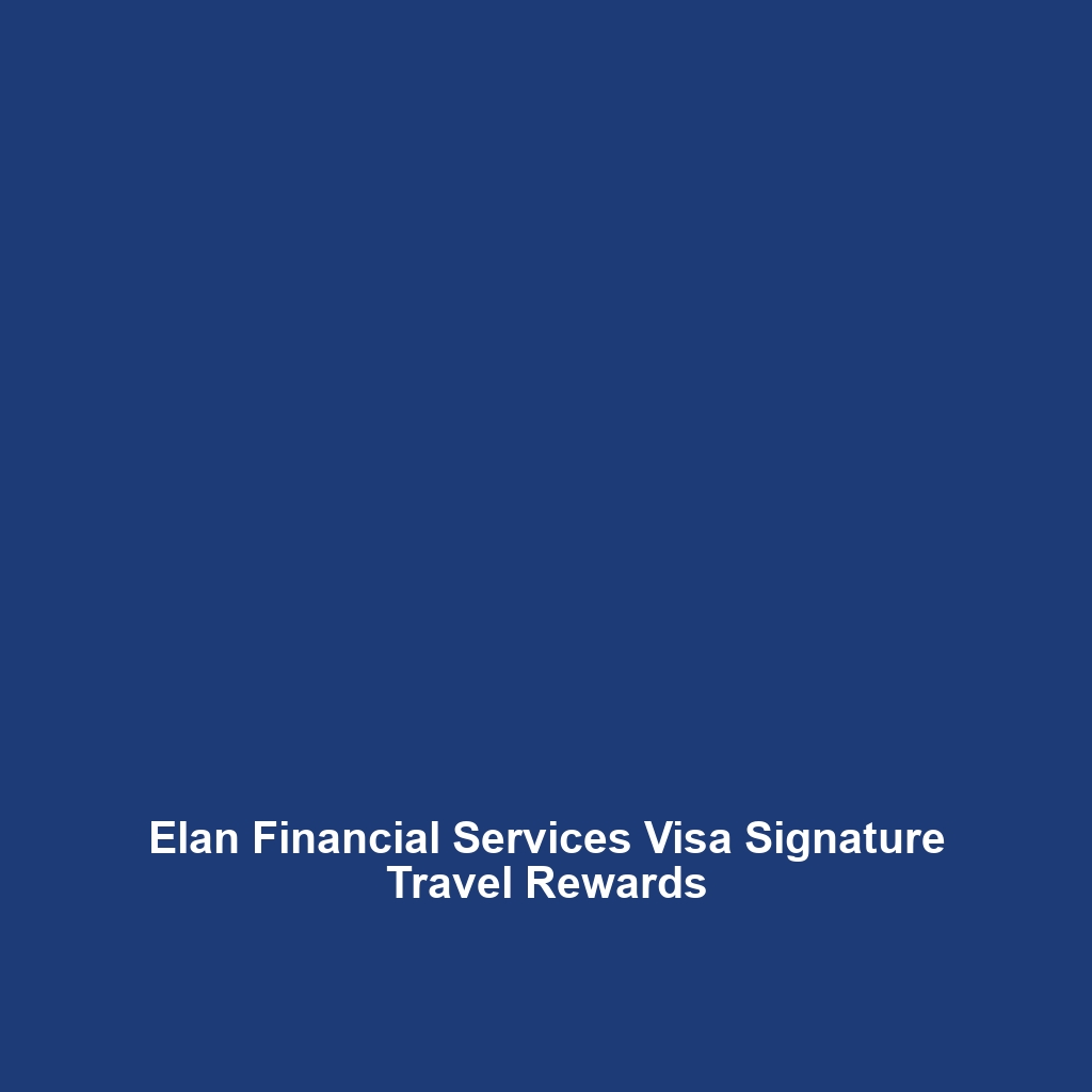 Elan Financial Services Visa Signature Travel Rewards