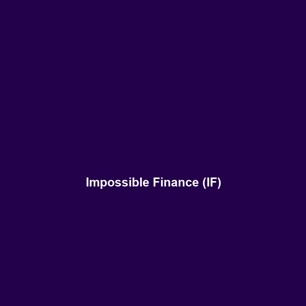 Impossible Finance (IF)