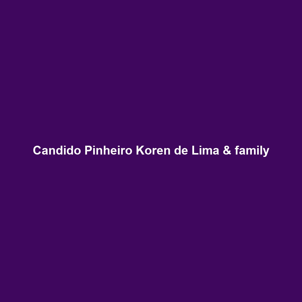 Candido Pinheiro Koren de Lima & family