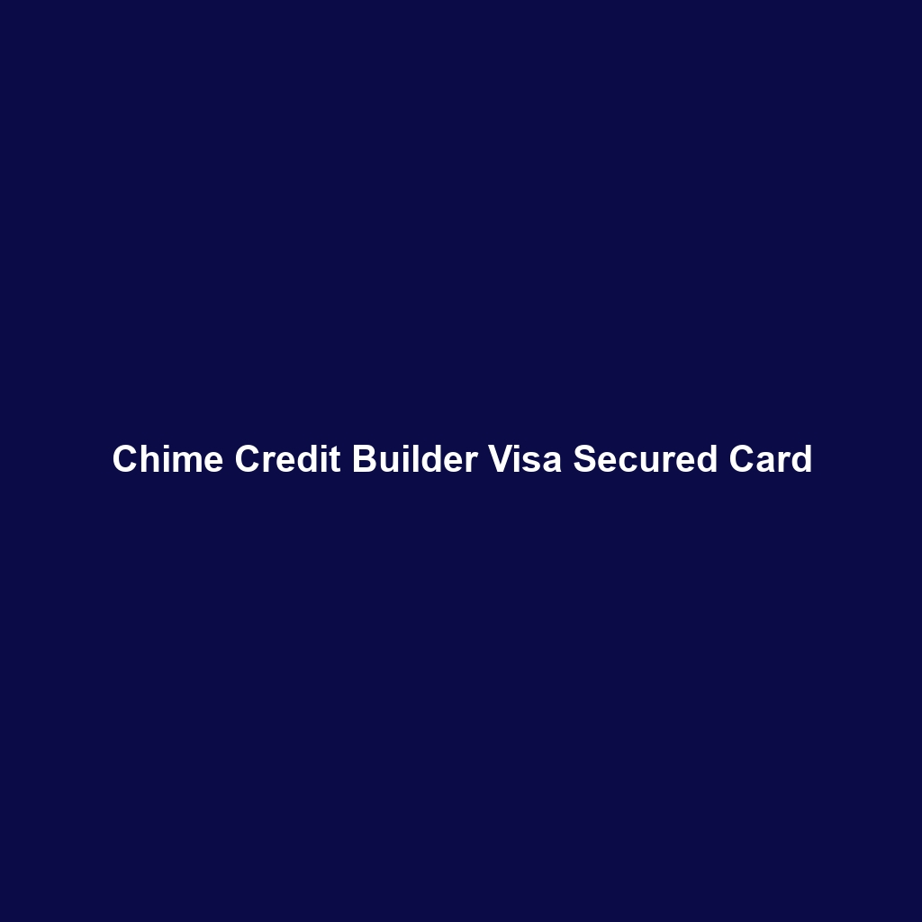 Chime Credit Builder Visa Secured Card