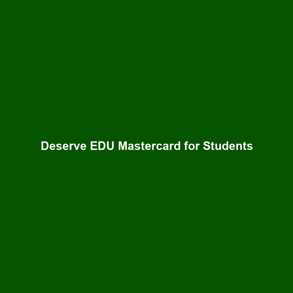 Deserve EDU Mastercard for Students