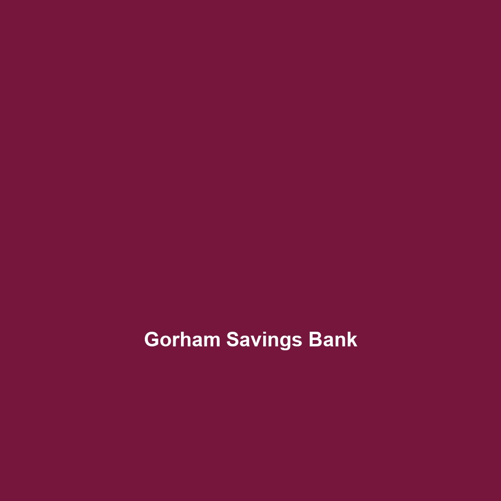 Gorham Savings Bank