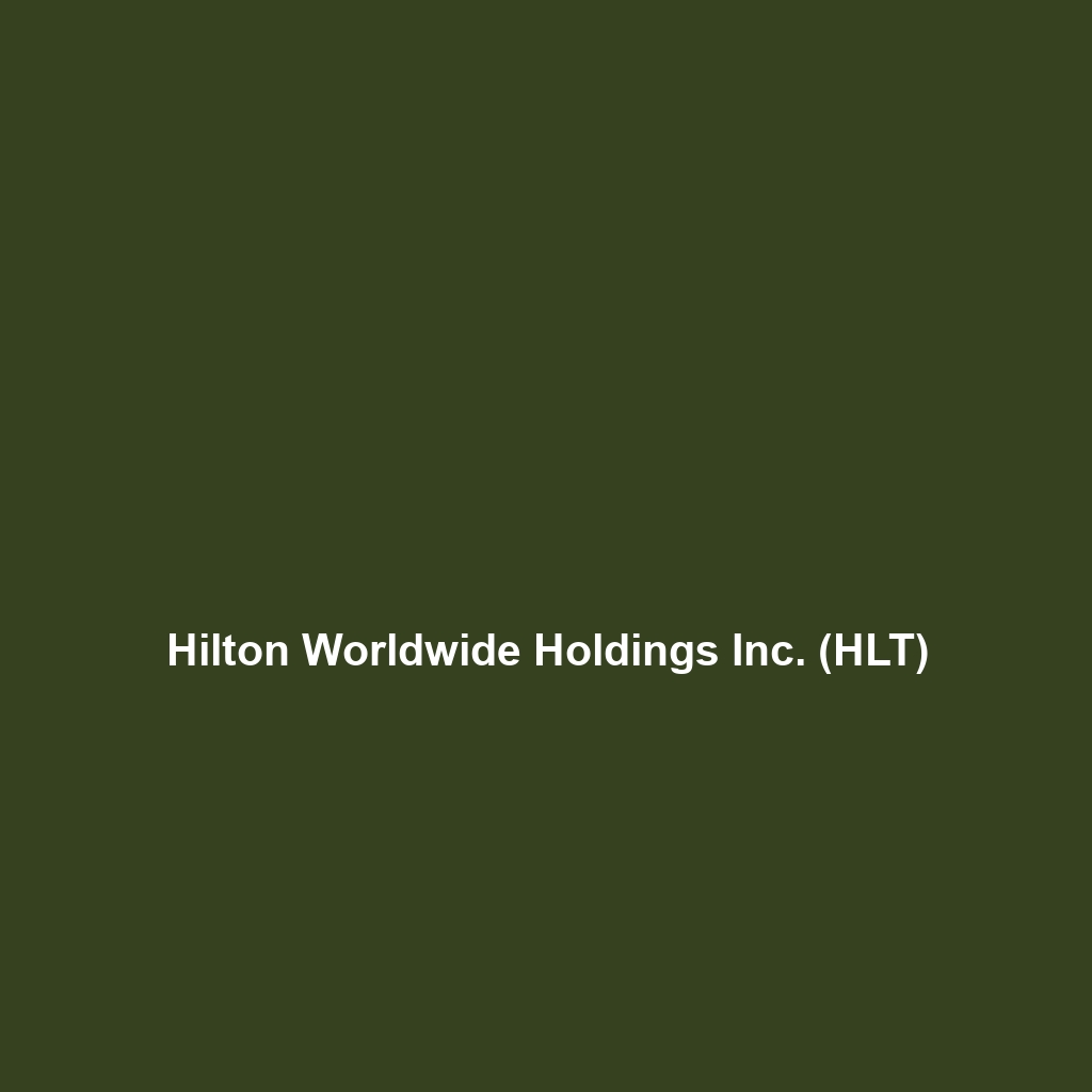 Hilton Worldwide Holdings Inc. (HLT)