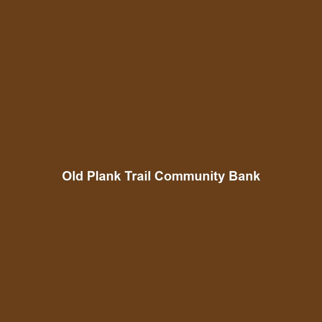 Old Plank Trail Community Bank