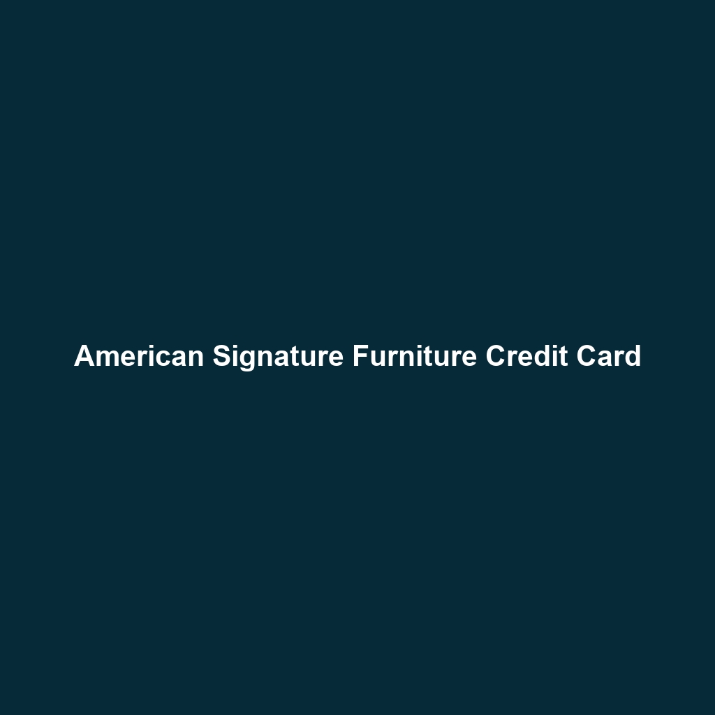 American Signature Furniture Credit Card