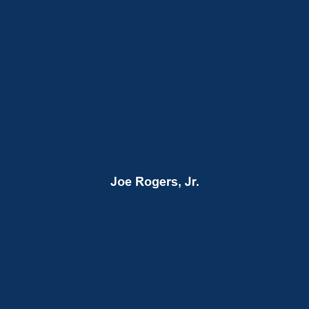 Joe Rogers, Jr.